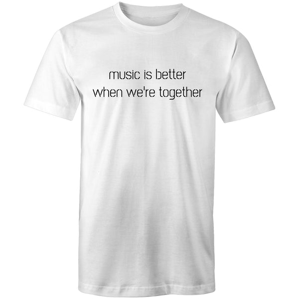 Music is better when we're together - AS Colour Staple - Mens T-Shirt