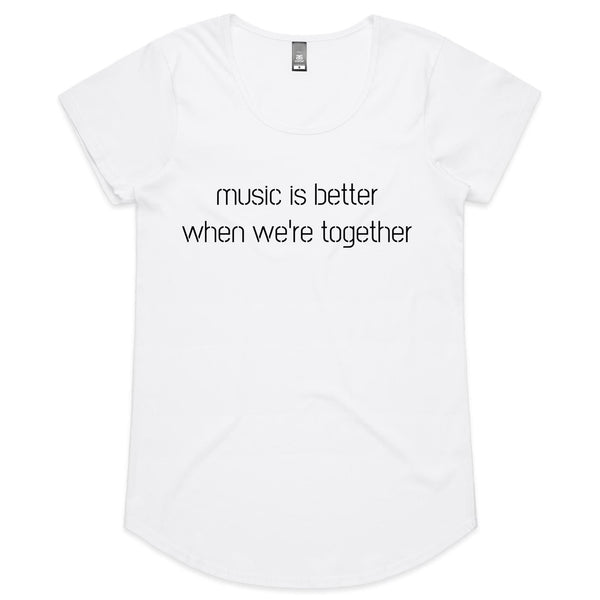 Music is better when we're together - AS Colour Mali - Womens Scoop Neck T-Shirt